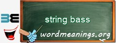 WordMeaning blackboard for string bass